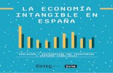 LA ECONOMÍA INTANGIBLE EN ESPAÑA - …informecotec.es/media/AF-la-economía-intangible-en-España... · intangibles —también ligados ... tar la sofisticación vía diseño