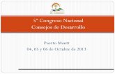 5º Congreso Nacional Consejos de Desarrollo - minsal.cl · Comisión Financiamiento, Comisión Operativa y ... El desarrollo del Congreso de realizó a través de exposiciones ...