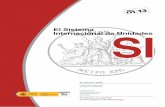 El Sistema SI - CEM - Centro Español de Metrología · perfeccionamiento del Sistema Internacional de ... los trabajos internacionales en sus respectivos campos y de ... decimales