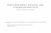 Diccionario breve de mexicanismos - .Diccionario breve de mexicanismos Guido Gómez de Silva El Diccionario