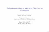 Reﬂexiones sobre el Mercado Electrico en´ Colombia … · 2017-06-08 · Reﬂexiones sobre el Mercado Electrico en´ Colombia Luciano I. de ... Estos dos problemas centrales son