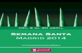 Semana Santa Madrid 2014 · Agenda Centros Municipales 32 Municipal centres cultural programme Procesiones37 ... Córcega, tradición milenaria: Misa de difuntos, polifonías sagradas