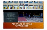 ALUMNADO DE ALTAS CAPACIDADES - …diversidad.murciaeduca.es/altascapacidades/docs/2010/ies_florida.pdf · • Taller de Matemáticas recreativas para alumnos de ESO. ... • Jefes