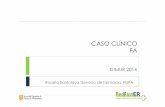 CASO CLÍNICO FA - gruposdetrabajo.sefh.esgruposdetrabajo.sefh.es/.../2-caso_clinico_FA_RSP.pdf · Caso clínico Paciente varón de 77 años que acude a urgencias por palpitaciones.