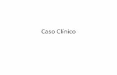 Caso Clínico - fetoc.es Clinico Dra Civeira.pdf · Caso Clínico. ANTECEDENTES PERSONALES • Mujer 78 años. • Obesidad, Hipertensión, dislipemia, diabetes mellitus tipo II Insuficiencia