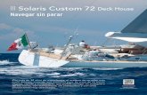 Solaris Custom 72 Deck House · La cubierta cuenta con un equipo completo para sistema de maniobra reducido y de fácil ... Solaris Custom 72 Deck House Las prestaciones de este velero