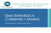 L ESTRATÉGICA CORRIENTES Y MAREAS - CEMIE … PDF/02 LE-Corrientes.pdf · Introducción Objetivo: Aprovechamiento de la energía cinética contenida en las corrientes marinas: •