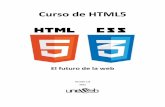Curso de HTML5 - uneweb.com Integracion Web/Curso HTML5... · Ahora con la llegada de HTML5, el doctype es bastante sencillo y compatible con las versiones anteriores de HTML y xHTML,