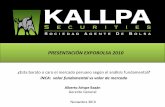 PRESENTACIÓN EXPOBOLSA 2010 - kallpasab.com · La índices más representativos en el mundo son índices de capitalización bursátil (market – value weighted index): S&P 500,
