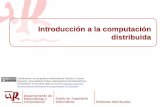 Introducción a la computación distribuida - unirioja.es · Departamento de Matemáticas y Computación Grado en Ingeniería Informática Sistemas distribuidos Introducción a la