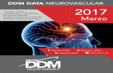 DDM DATA NEUROVASCULAR 2017ddm.com.mx/wp-content/uploads/2013/04/ddmdata-marzo-2017.pdf · recientes ensayos clínicos aleatorizados de tratamiento endovascular (15). Maurer et al.,