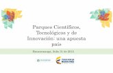 Parques Científicos, Tecnológicos y de Innovación: una ... · Bogotá, Antioquia y Valle 62%del total de empleados trabajan en Bogotá, Antioquia y Valle Concentración de los
