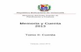 Memoria y Cuenta 2013 - Transparencia Venezuela · Cuenta que acompaña a la Memoria Anual del Ministerio del Poder Popular de ... pensionados de la extinta Gobernación del Distrito
