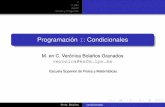 Programación I: Condicionalesgina.esfm.ipn.mx/~veronica/programacionI/Vorlesung/clase03.pdf · if if-else swtich Dudas y Preguntas Programacion´ I: Condicionales M. en C. Veronica