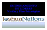 ENTRENAMIENTO DE LIDERES Visión y Plan …joshuanations.org/.../Spanish_VisionStrategicPlanningPresentation.pdf · a través de Jesucristo . • Reconciliar al mundo consigo mismo.