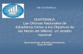 GUATEMALA: Las Oficinas Nacionales de Estadística … · científico y tecnológico de la nación debido a la falta de acceso a la educación y a un ... Acuerdos de Paz a Acuerdos