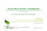 Costa Rica Verde e inteligente - Comercio Exterior | … · 2000-02-03 · Cámara de Tecnologías de Información y Comunicación Competencia global : 2009 -2010 250 compañías