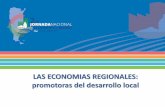 LAS ECONOMIAS REGIONALES: promotoras del …copal.org.ar/jornada2015/pdfs/Economias_Regionales.pdfLAS ECONOMIAS REGIONALES: ... presencia productiva en todas las regiones de la Argentina