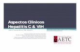 Aspectos Clínicos Hepatitis C & VIH · desarrollar cirrosis y otras complicaciones • El tratamiento exitoso (erradicación viral) puede resultar en los siguientes resultados favorables: