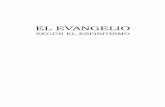 EL EVANGELIO - Espiritismo · (Página psicografiada en español por el médium Divaldo Pereira Franco, el día 21 de febrero de 2009, en el Centro Espírita “Camino de la Redención”,
