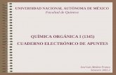 QUÍMICA ORGÁNICA I (1345) CUADERNO ELECTRÓNICO DE APUNTESdepa.fquim.unam.mx/amyd//archivero/CuadernodeapuntesQuimicaOr… · UNIVERSIDAD NACIONAL AUTÓNOMA DE MÉXICO Facultad
