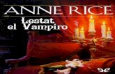 Libro proporcionado por el equipo - …descargar.lelibros.online/Anne Rice/Lestat el Vampiro (456)/Lestat... · Libro proporcionado por el equipo ... aprender de boca de los marineros