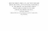 HOSPITAL CLINICO SAN CARLOS. MADRID.clinicovision.com/documentos/informe-actividad-2012.pdf · PUBLICACIONES. 1. LIBROS Y MONOGRAFIAS - Arriola-Villalobos P. Cirugía de catarata