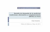 Estudio de demanda de la medicina tradicional, … · Estudio de demanda de la medicina tradicional, alternativa y complementaria (MTAC) en Perú Palma de Mallorca, Mayo de 2011.