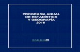 Programa Anual de Estadística y Geografía 2016 - … · Programa Anual de Estadística y Geografía 2016 SISTEMA NACIONAL DE INFORMACIÓN ESTADÍSTICA Y GEOGRÁFICA | 3 Presentación
