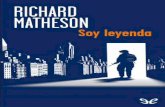 Libro proporcionado por el equipo - …descargar.lelibros.online/Richard Matheson/Soy Leyenda (33)/Soy... · Para ellos, el auténtico monstruo es este hombre que lucha por subsistir