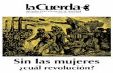 Sin las mujeres - lacuerdaguatemala.org · 1954 y a partir de allí, la sociedad se configuró en torno al anticomunismo como ideología dominante y a la violencia como mecanismo