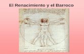 El Renacimiento y el Barroco - profejordan.weebly.comprofejordan.weebly.com/.../1/2/6/1/12616121/renacimiento-y-barroco.pdf · El Renacimiento siguió la época medieval. •La época