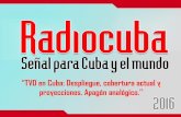 “TVD en Cuba: Despliegue, cobertura actual y … · El proyecto de Televisión Digital comenzó desde el 2012 y en estos momento se encuentra en la etapa de ... 9 Audio Estéreo