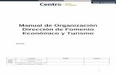 Manual de Organización Dirección de Fomento Económico y ...transparencia.villahermosa.gob.mx/ayuntamiento/transparencia_13_15/... · despacho de los negocios en las diversas ramas