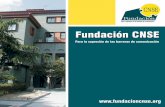 Folleto Institucional FCNSE:Maquetación 1 portadas/pdf/Folleto... · [2] Qué es la Fundación CNSE: desde las personas sordas para las personas sordas [ Qué es la Fundación CNSE: