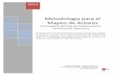 Metodología para el Mapeo de Actores y Estrategia ...zeeot.regioncajamarca.gob.pe/.../files/20130513_MapeoDeActores.pdf · Actores de la Sociedad Civil ... representan (cámaras