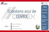 Índice El océano azul de CEMEX - Innovación en la ...innovacionconstruccion.blogs.upv.es/files/2014/11/EL-OCEANO-AZUL... · (2005) La estrategia del océano azul. Cómo desarrollar