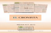 MEDIA KIT 2013 - cronista.com · El diario de economía, negocios y finanzas mas valorado. Referente indiscutido con mas de 100 años de trayectoria. Objetividad, seriedad y modernidad.