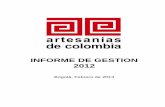 INFORME DE GESTION 2012 - Artesanias de Colombia · “Con el objetivo de promover la artesanía del país en una zona de alto ... obras de compositores que ... ECOPETROL, la Corporación