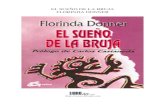 EL SUENO DE UNA BRUJA - libroesoterico.comlibroesoterico.com/biblioteca/Espiritismo/Florinda Donner El sueno... · EL SUEÑO DE LA BRUJA FLORINDA DONNER . 2 ... implacable examen