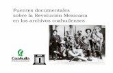Fuentes documentales sobre la Rev Mex en los archivos ...agn.gob.mx/menuprincipal/archivistica/reuniones/2007/rna/pdf/013.pdf · sobre la Revolución Mexicana en los archivos coahuilenses.