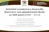 Actividad económica y desarrollo financiero: una ... PPT.pdf · sistema financiero y crecimiento pudo ser válida para el período 1960-1989, ... marginal del capital y flujo de