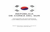REPÚBLICA DE COREA DEL SUR - exteriores.gob.es · pañías como Samsung ... y del 20% de las importaciones totales. ... Asia y, en este caso Corea del Sur es, hoy en día, para España