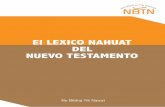 El LEXICO NAHUAT DEL NUEVO TESTAMENTO - …tushik.org/wp-content/uploads/KING-lexico-NT.pdf · Testamento se hizo a partir del texto original del mismo, no desde alguna traducción,