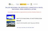 INSTITUTO NACIONAL DE METEOROLOGIA Brasil - … · •Capacidades actuales en la gestión de datos climáticos • Capacidades actuales de monitoreo climático • Capacidades actuales