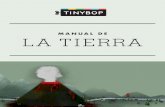 MANUAL DE LA TIERRA - tinybop.com · Incluye montañas y otros accidentes geográficos sobre la superficie. La parte superior, formada por capas finas y delgadas que podemos ver,