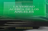 La Verdad acerca de los Angeles (1997) - origeneshlc.org · variedad de temas espirituales y prácticos. Guiados por el Espíritu Santo, que exaltó a Jesús y se refirió a las Escrituras