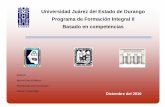 Universidad Juárez del Estado de Durango Programa … · en el que estudien, se formarán en las competencias genéricas que constituyen el Perfil del Egresado. El desarrollo de