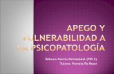 Rebeca García Ormazábal (PIR 2) Tutora: Pamela Re … · A menudo, el niño será paranoide. La única relación segura será la de odiar el objeto, lo que asegura contacto y distancia