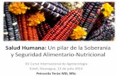 Salud Humana: Un pilar de la Soberanía y Seguridad …agroecologia2014.asdenic.org/pdf/ppt16.pdf · Biología humana Sistema de Salud Calidad Cobertura gratuidad. Nicaragua Determinantes